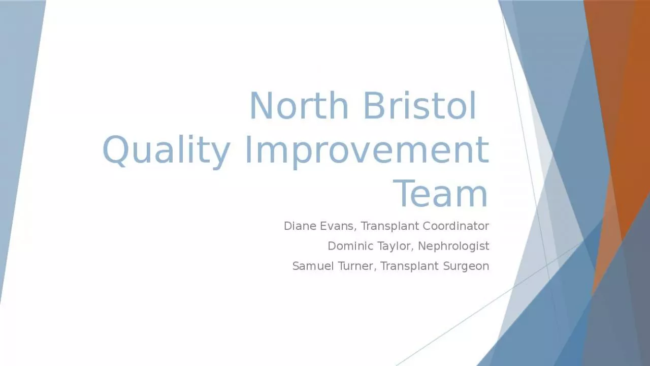 PPT-North Bristol Quality Improvement Evans Transplant Taylor Turner