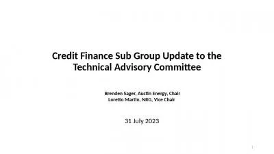 Credit Finance Group Update Technical Advisory Committee Brenden Sager