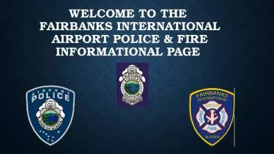 Welcome Fairbanks International Airport Police Informational Hazards