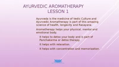 Ayurvedic Aromatherapy Lesson Ayurveda Vedic Culture Ayurvedic