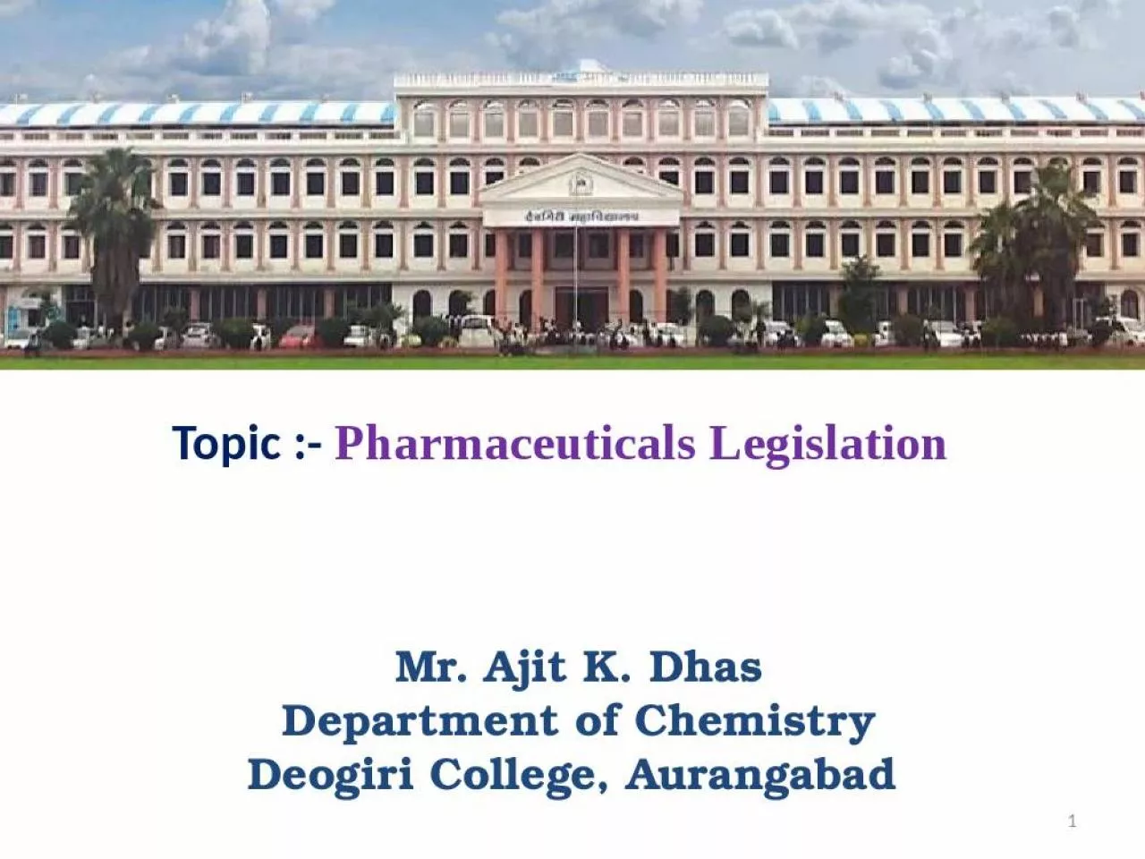 PPT-Chemistry Deogiri College Aurangabad Topic Pharmaceuticals Legislation