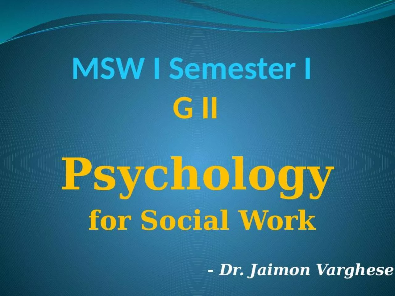 PPT-Semester Social Jaimon Varghese Definition Watson Psychology William