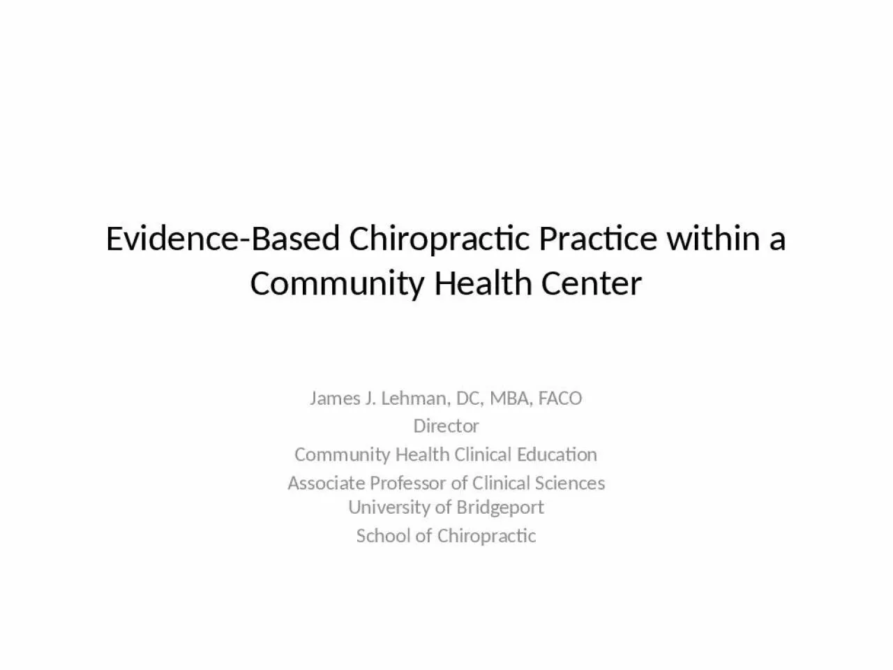 PPT-Chiropractic Practice Community Health Lehman Health Clinical