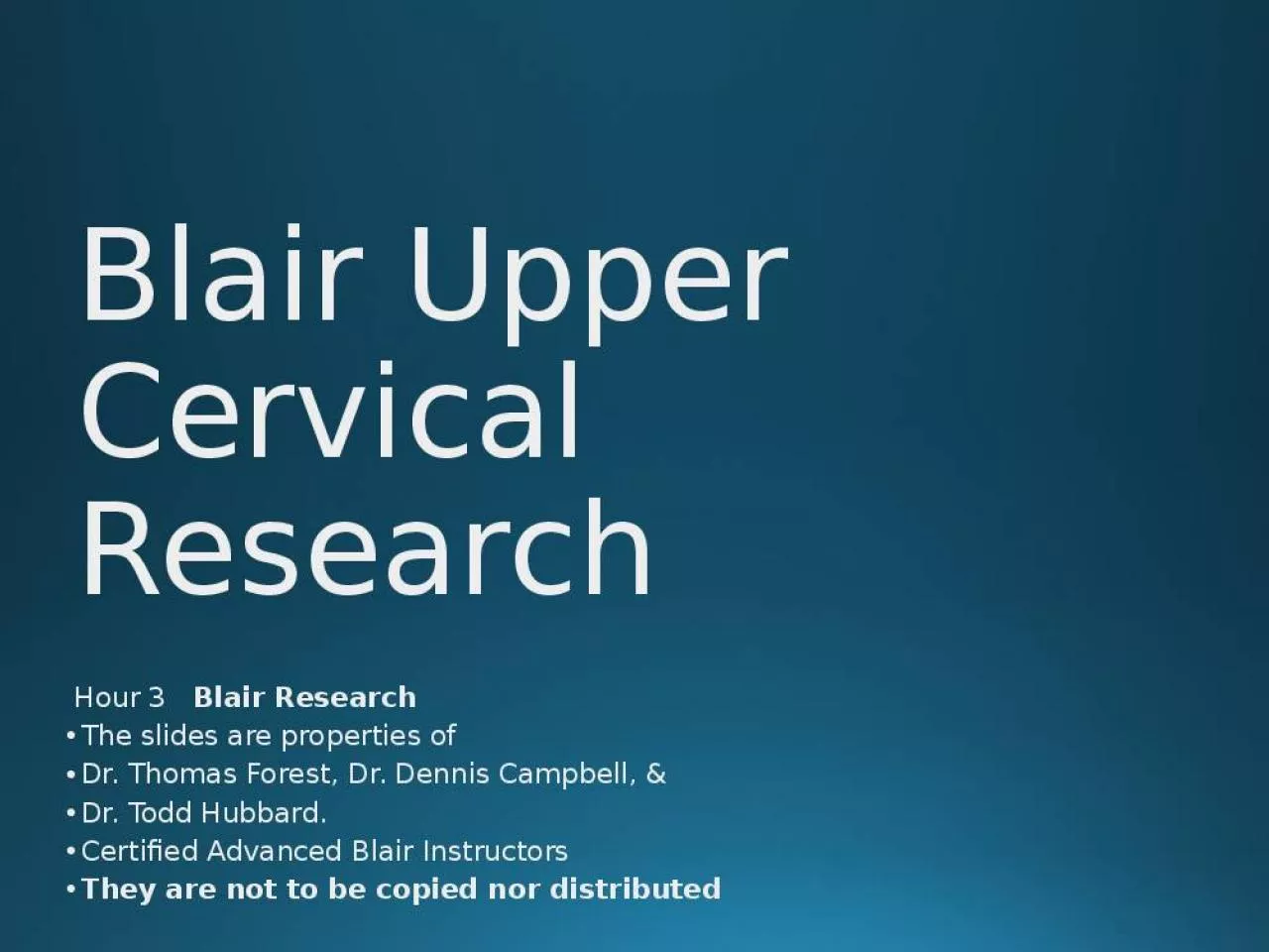 PPT-Blair Upper Cervical Research Blair Thomas Forest Dennis Campbell