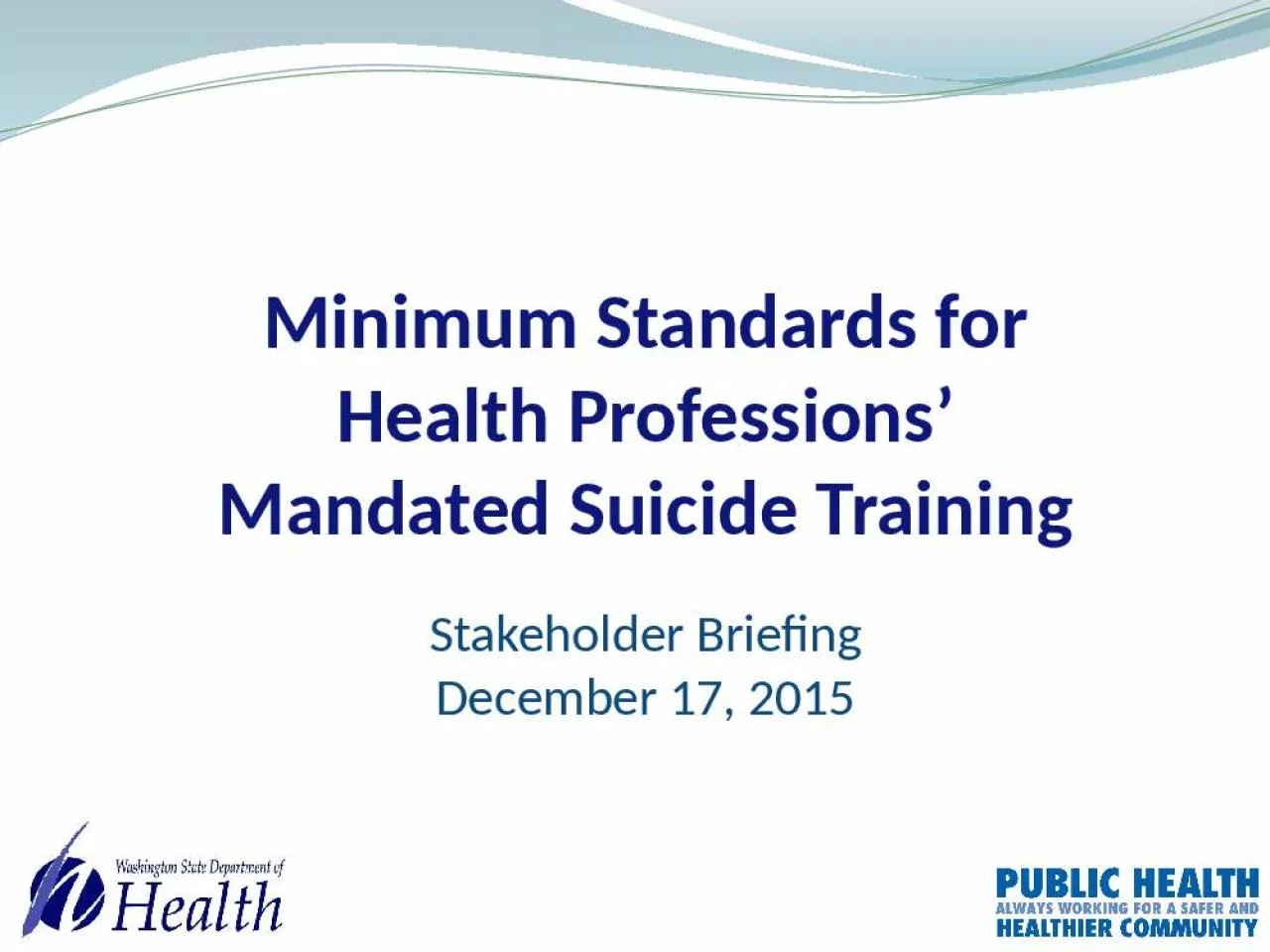 PPT-Minimum Standards Health Professions Mandated Suicide Objective