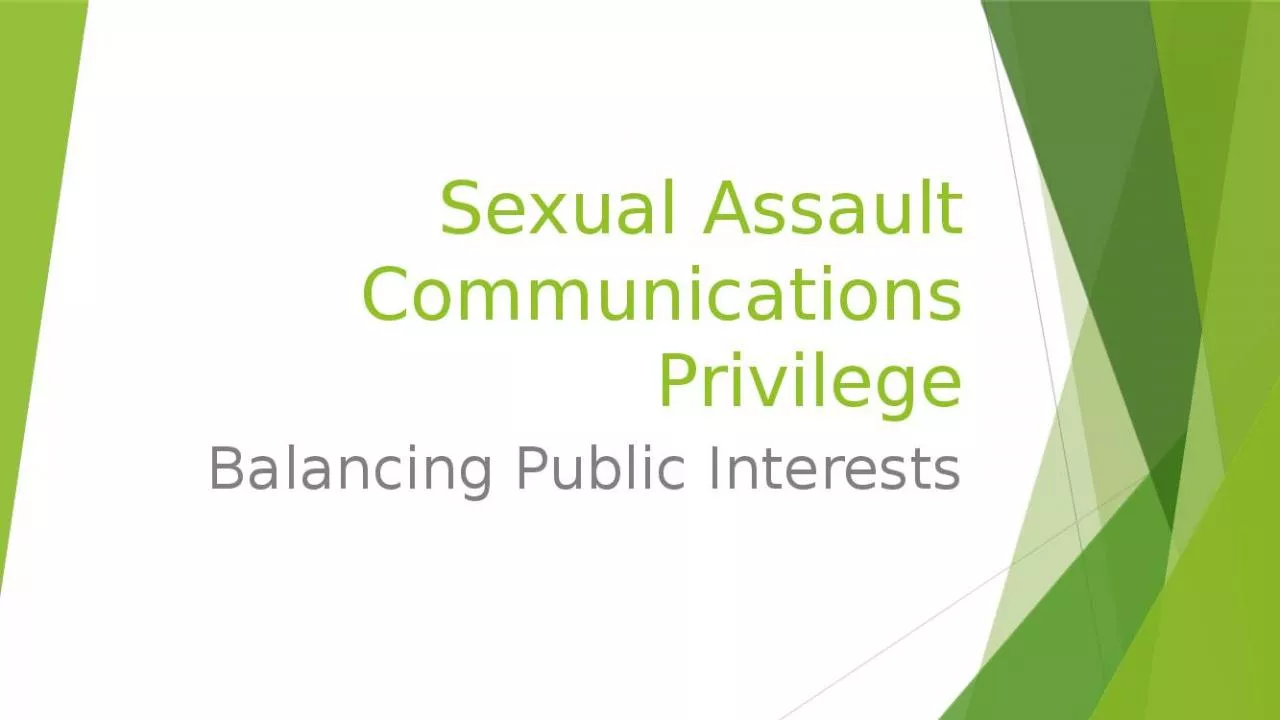 PPT-Sexual Assault Communications Public Interests Outline Service