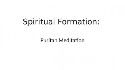 Spiritual Formation Puritan Meditation Puritan Puritans Meditation