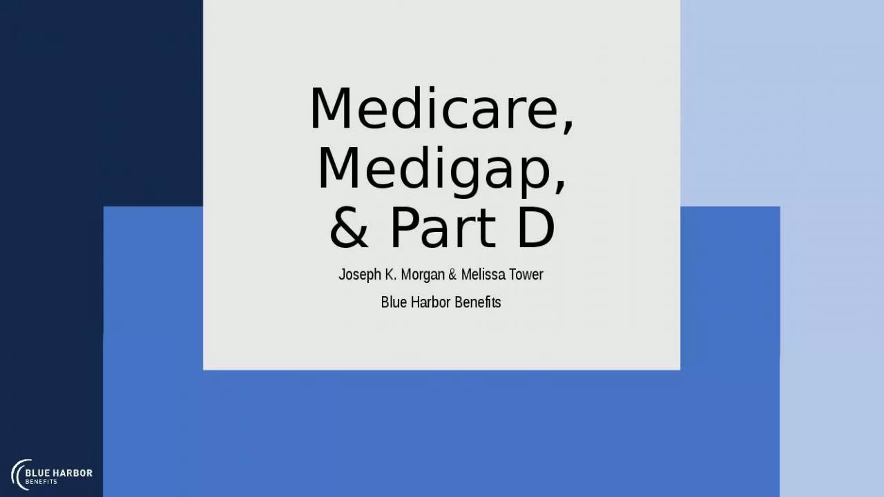 PPT-Medicare Medigapamp Morgan Melissa Harbor Benefits Harbor Benefits