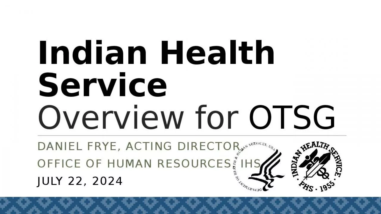 PPT-Indian Health Acting Director Office Human Resources Facility Overview