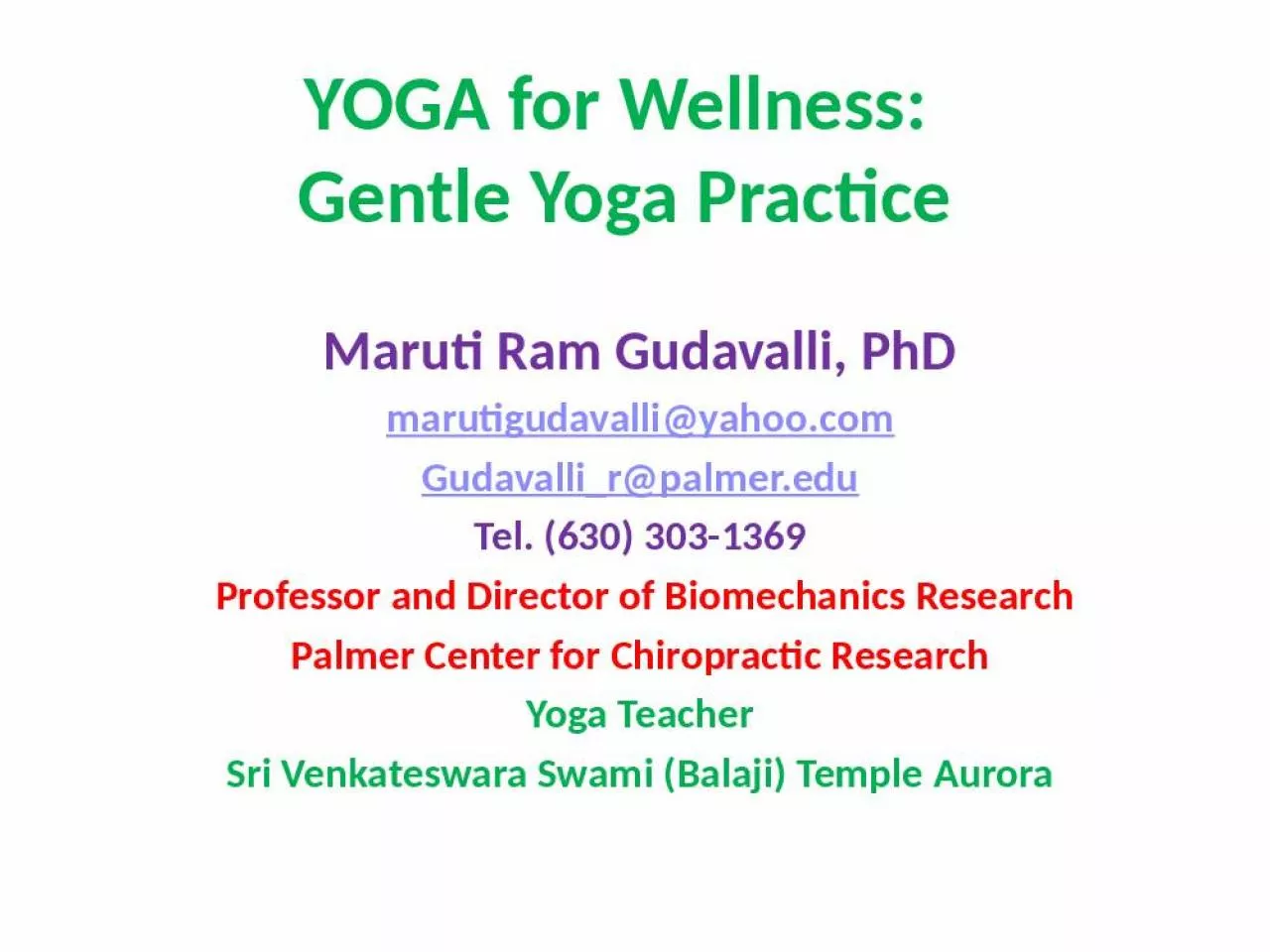 PPT-Wellness Gentle Gudavalli Professor Director Biomechanics Center