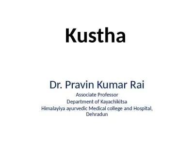 Kustha Pravin Kumar Medical Hospital Dehradun Introduction Kustha