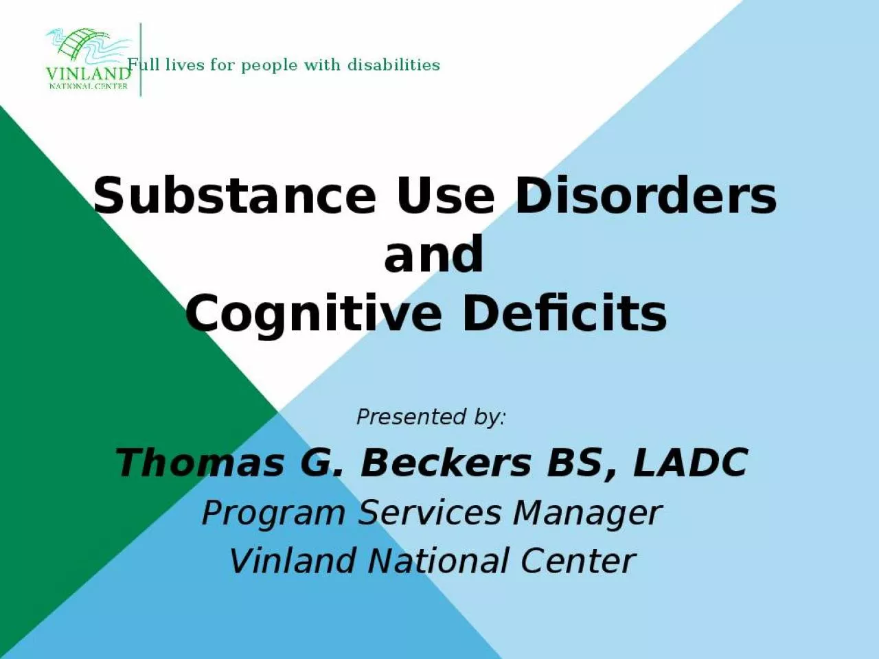 PPT-Substance Disorders Cognitive Deficits Presented Beckers Services