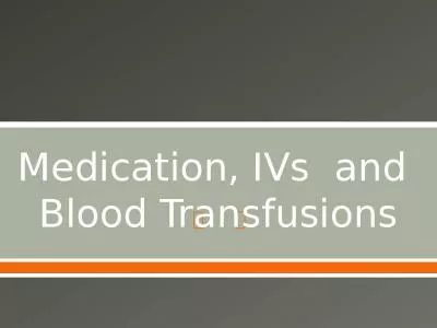 Medication Blood Transfusions Medication Height Weight