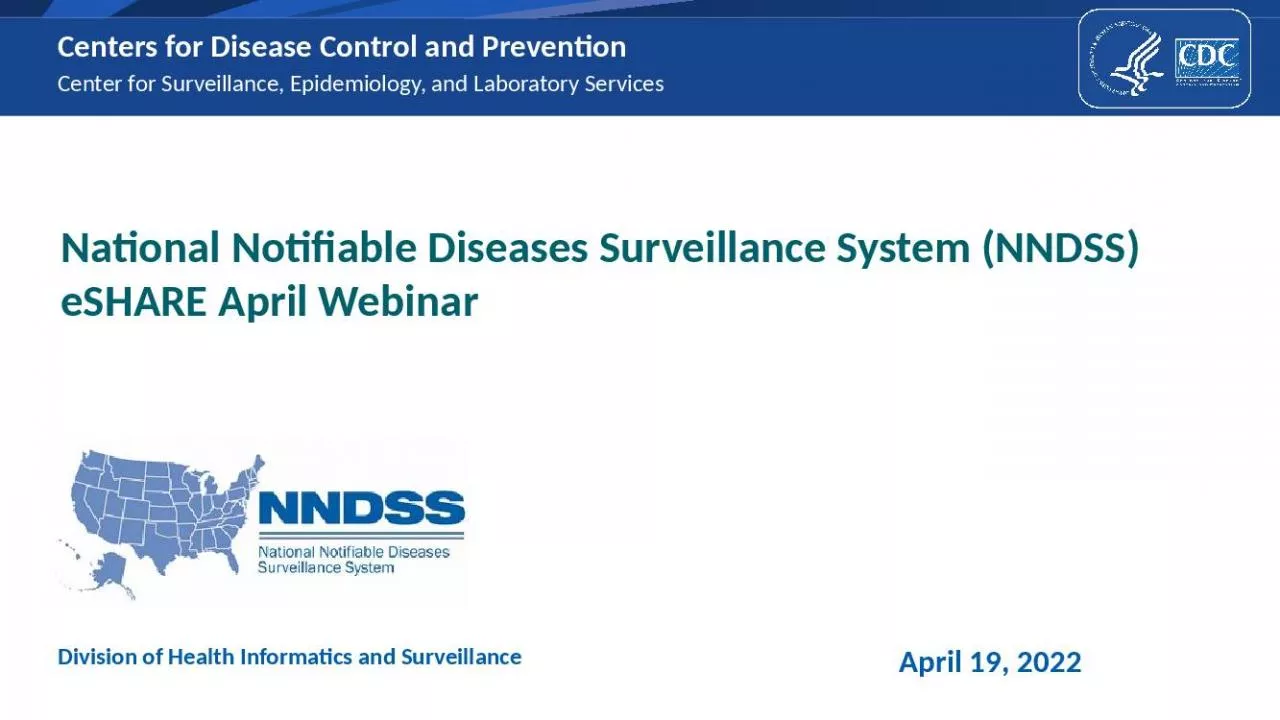 PPT-National Notifiable Diseases Surveillance System April Webinar