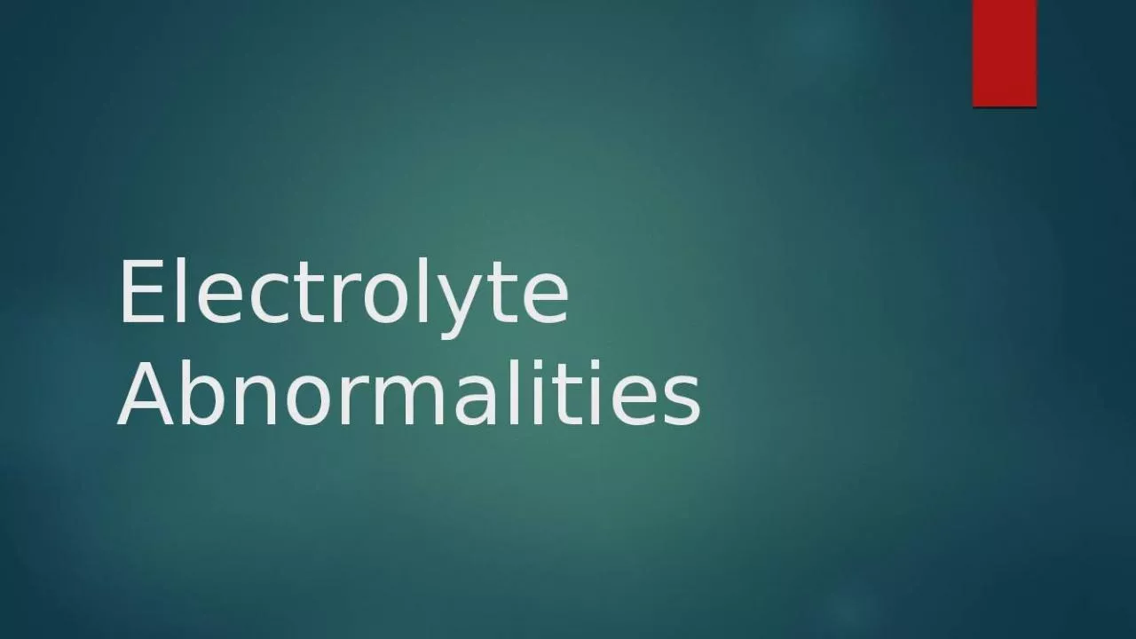 PPT-Electrolyte Abnormalities Hyperkalemia Hypokalemia Hypernatremia