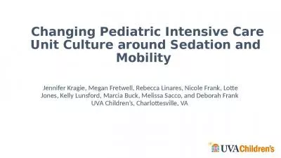 Changing Pediatric Intensive Culture Sedation Mobility Jennifer Kragie