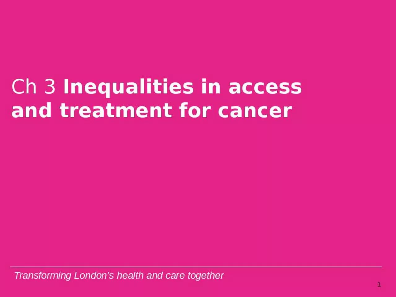 PPT-Inequalities Access Cancer Types Treatment Variation Cancer Cancer