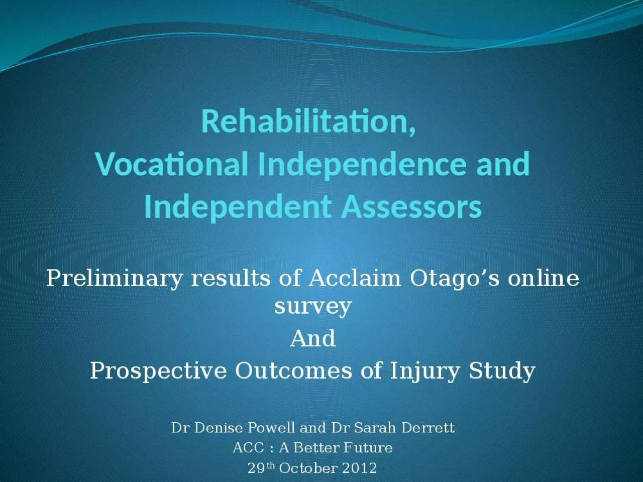 PPT-Rehabilitation Vocational Independence Independent Acclaim Otagos