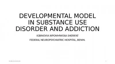 DEVELOPMENTAL MODEL IN SUBSTANCE USE DISORDER AND ADDICTION