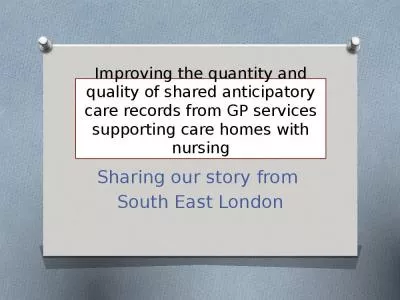 Improving the quantity and quality of shared anticipatory care records from GP services