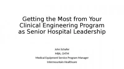 Getting the Most from Your Clinical Engineering Program as Senior Hospital Leadership