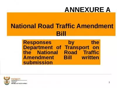 ANNEXURE A  National Road Traffic Amendment Bill