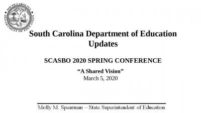 South Carolina Department of Education Updates SCASBO 2020 SPRING CONFERENCE