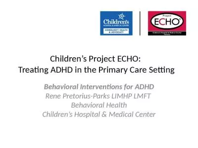 Children s Project ECHO:  Treating ADHD in the Primary Care Setting