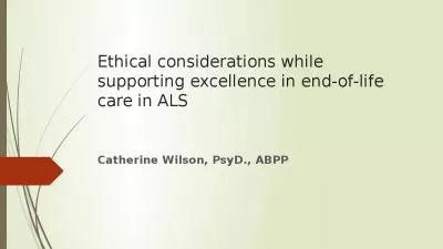 Ethical considerations while supporting excellence in end of life care in ALS