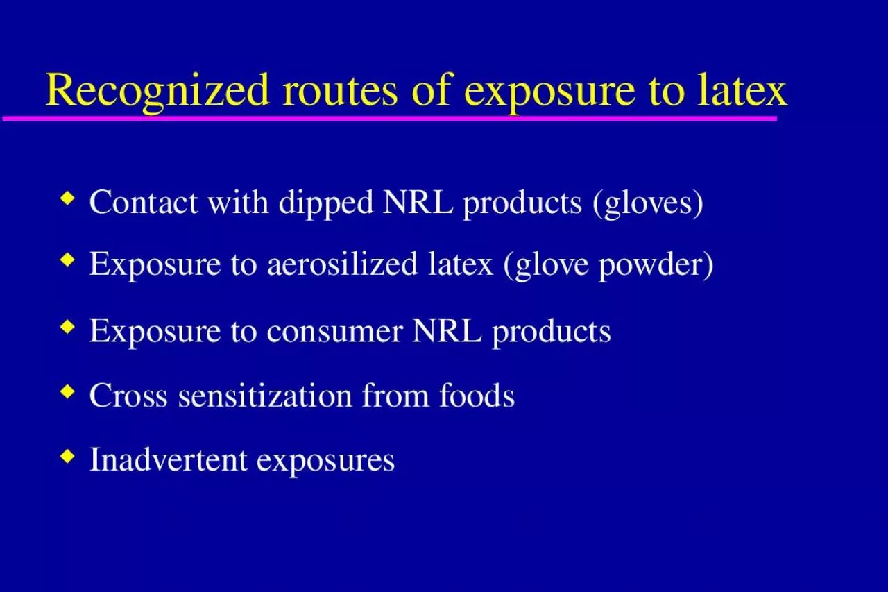 PPT-Recognized routes of exposure to latex