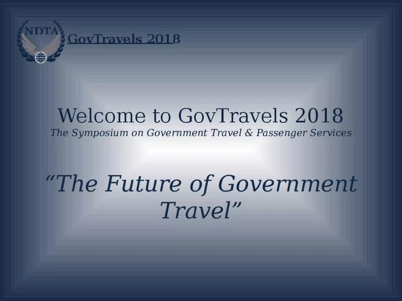 PPT-Welcome to GovTravels 2018 The Symposium on Government Travel & Passenger Services