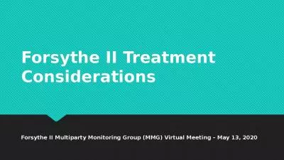 Forsythe II Treatment Considerations