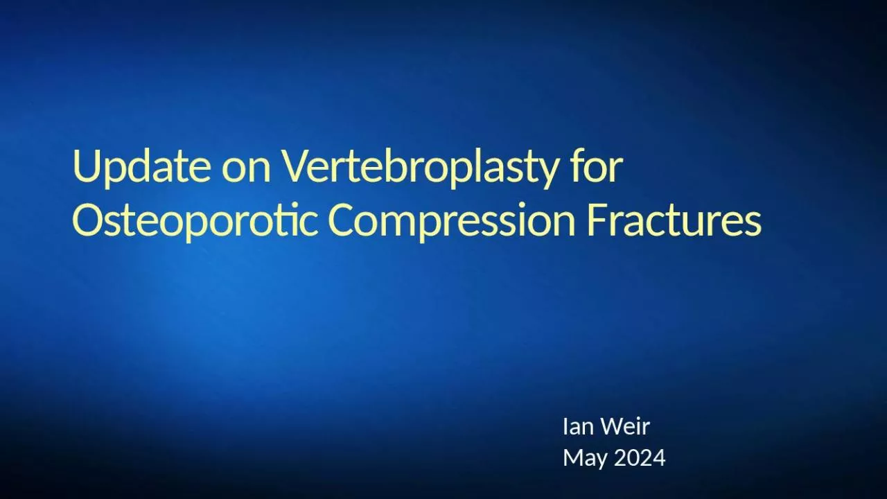 PPT-Update on Vertebroplasty for Osteoporotic Compression Fractures