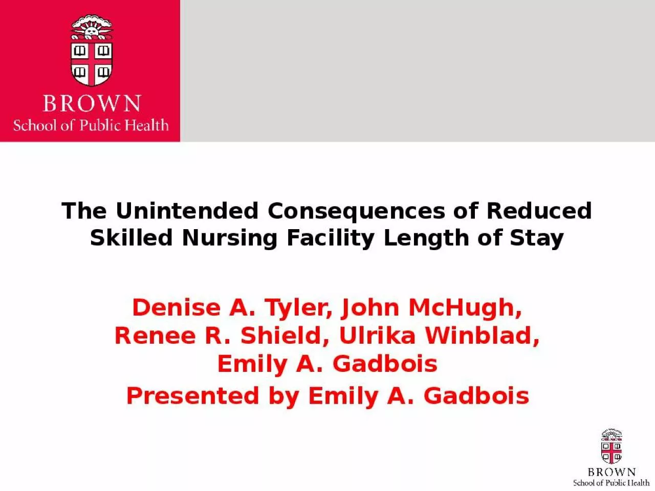 PPT-The Unintended Consequences of Reduced Skilled Nursing Facility Length of Stay