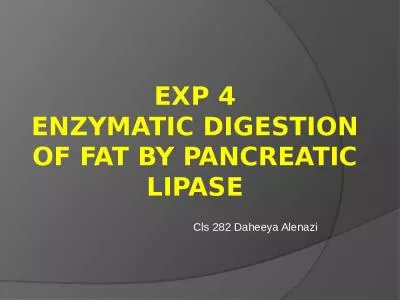 Exp 4 Enzymatic digestion of fat by pancreatic lipase