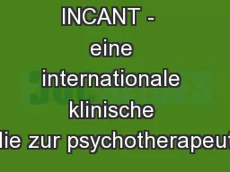 INCANT -  eine internationale klinische Studie zur psychotherapeutisch