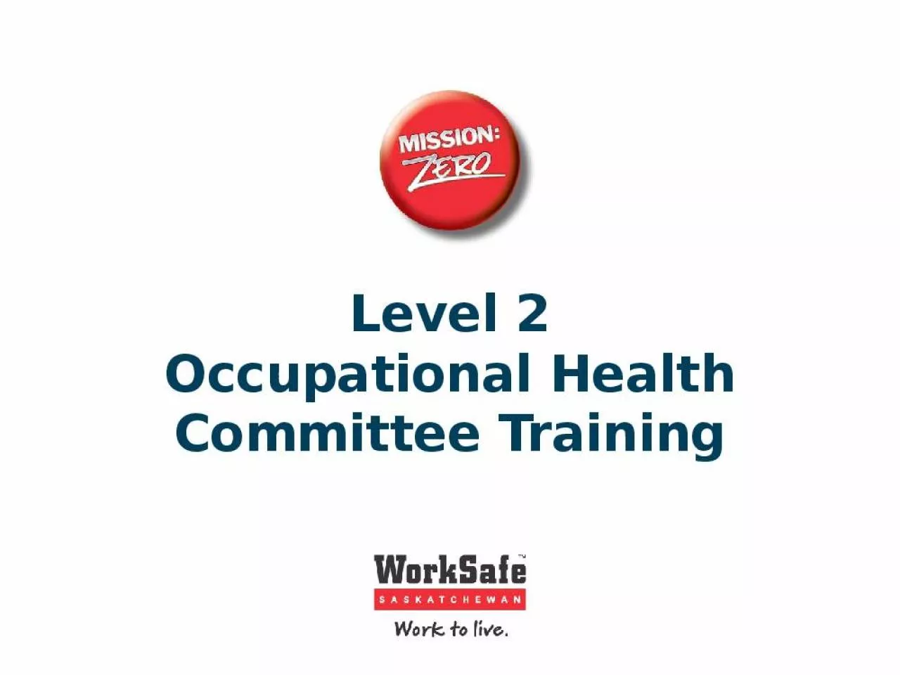 PPT-Level 2 Occupational Health Committee Training