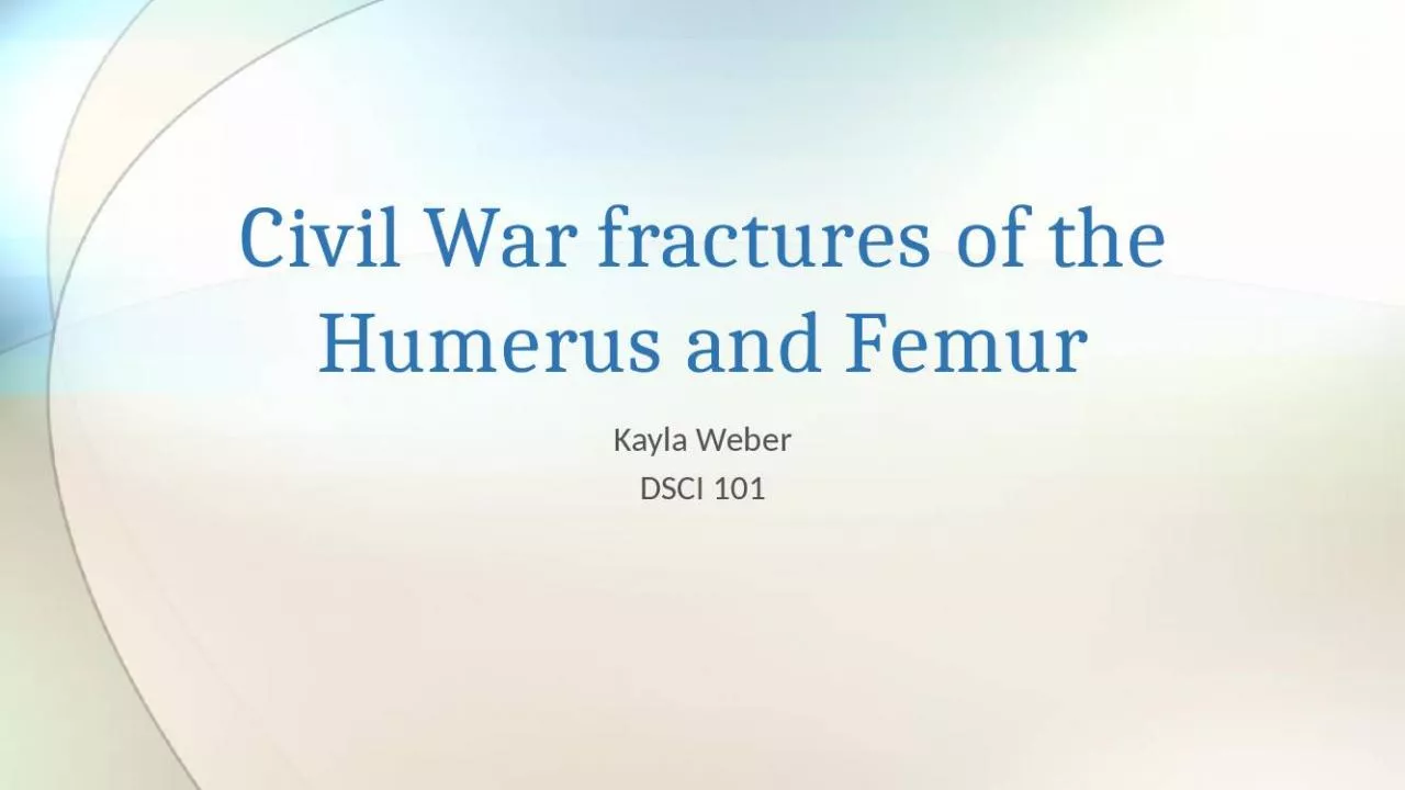 PPT-Civil War fractures of the Humerus and Femur