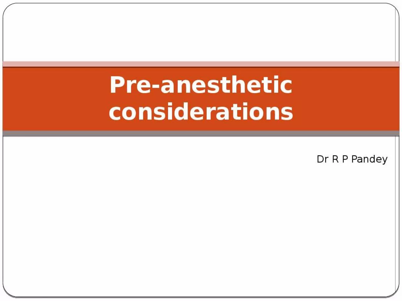 PPT-Pre-anesthetic considerations