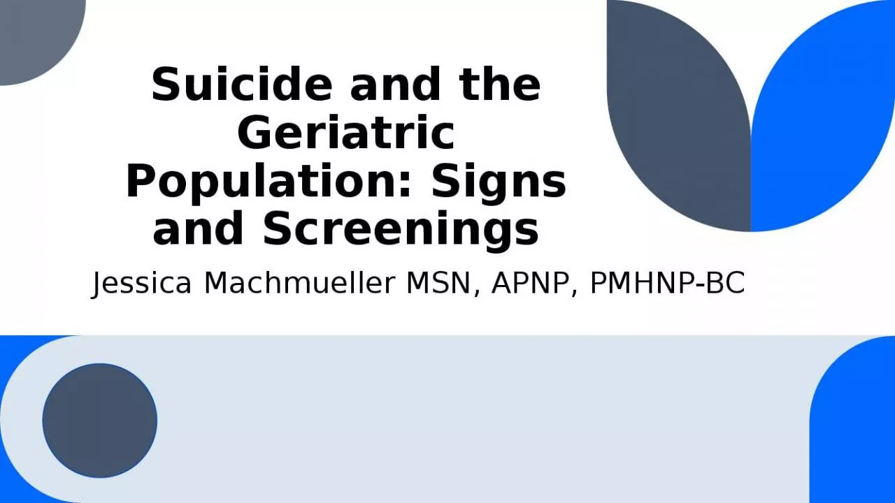 PPT-Suicide and the Geriatric Population: Signs and Screenings