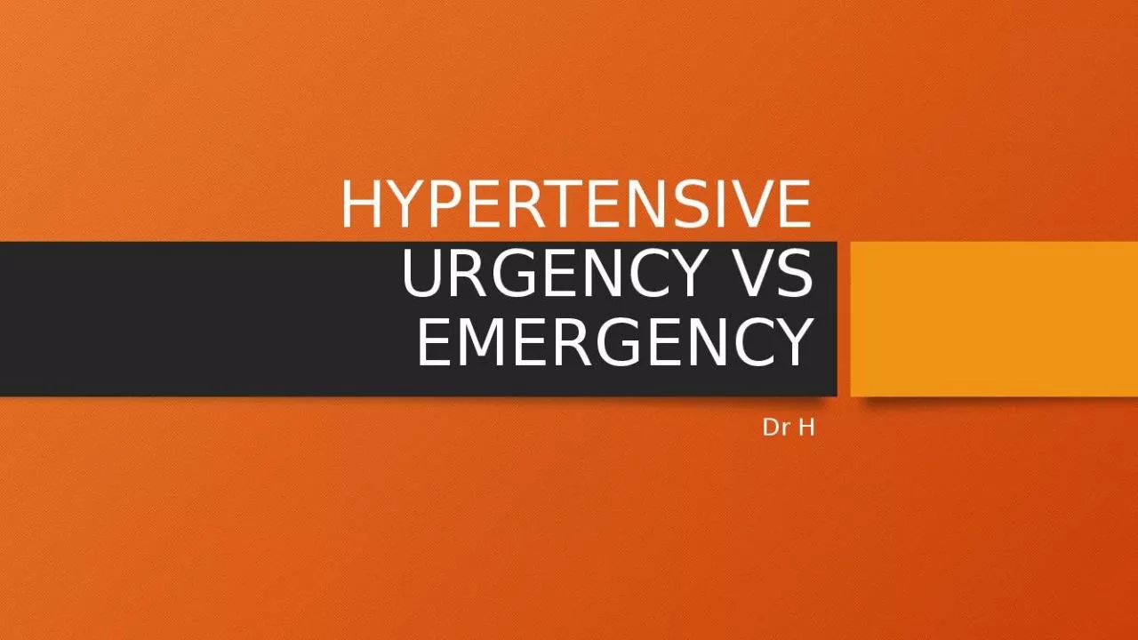 PPT-HYPERTENSIVE URGENCY VS EMERGENCY