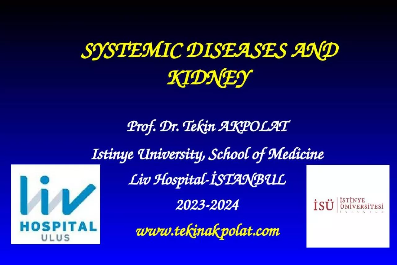 PPT-SYSTEMIC DISEASES AND KIDNEY