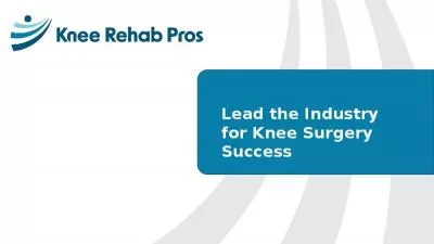 Lead the Industry for Knee Surgery Success