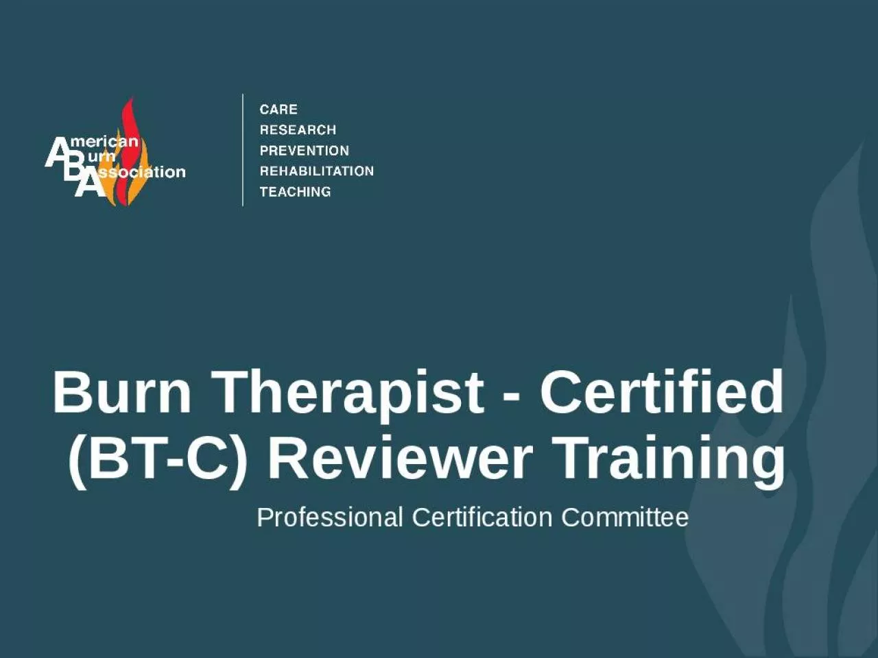 PPT-Burn Therapist - Certified (BT-C) Reviewer Training