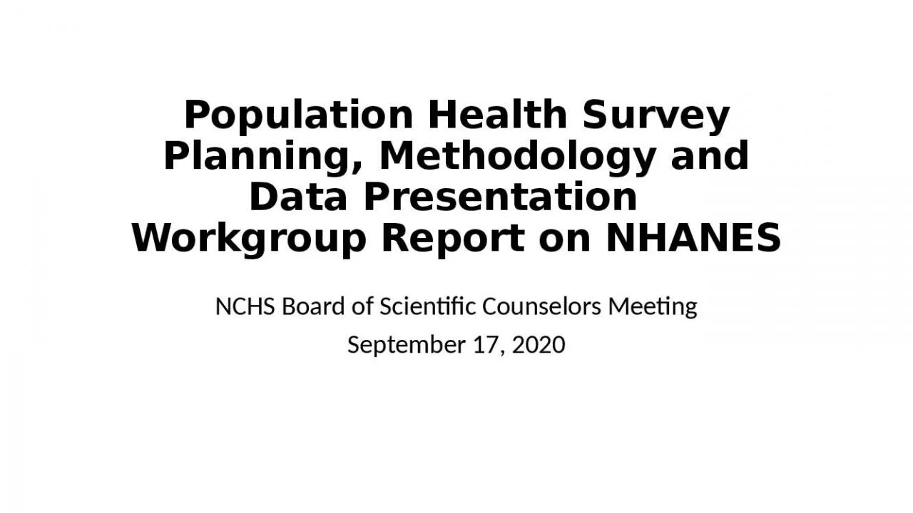 PPT-Population Health Survey Planning, Methodology and Data Presentation Workgroup Report