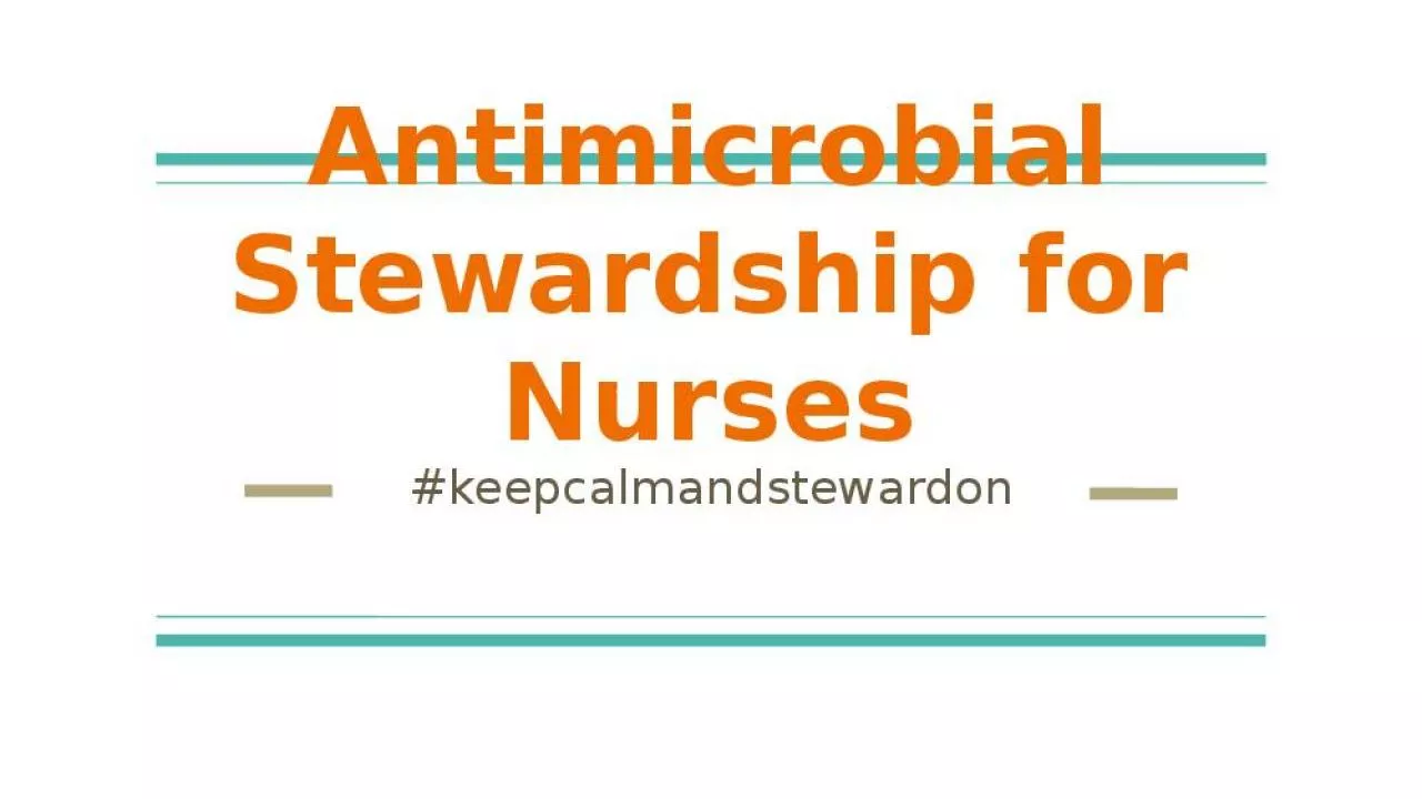 PPT-Antimicrobial Stewardship for Nurses