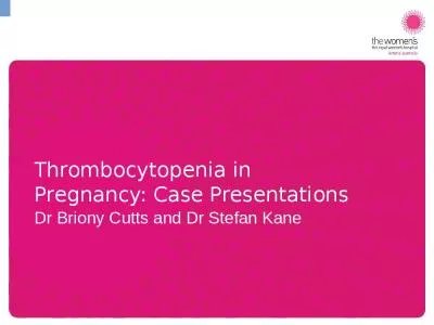 Thrombocytopenia in Pregnancy: Case Presentations