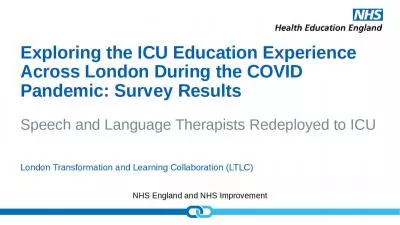 Exploring the ICU Education Experience Across London During the COVID Pandemic: Survey Results  Speech and Language Therapists Redeployed to ICU