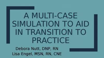 A Multi-case Simulation to Aid in Transition to Practice