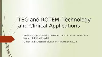 TEG and ROTEM: Technology and Clinical Applications